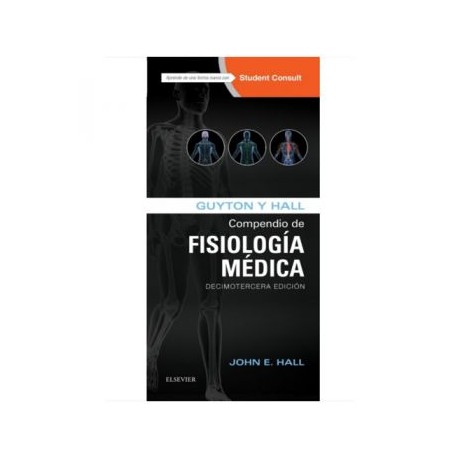 Guyton y Hall. Compendio de Fisiología Médica (Elsevier)