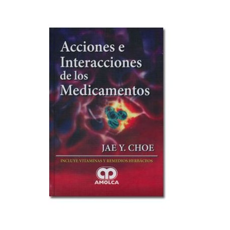 Acciones e interacciones de los medicamentos (Amolca)