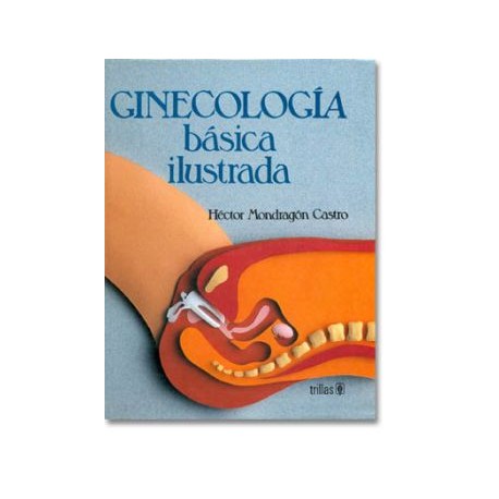 Ginecología Básica Ilustrada (Trillas)