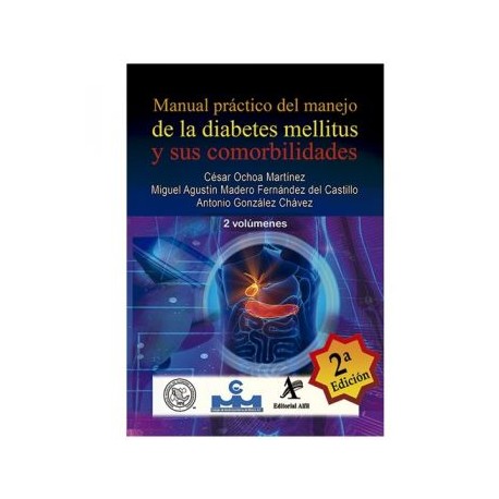 Manual práctico del manejo de la diabetes mellitus y sus comorbilidades 2ª. Edición, 2 Vols. (Alfil)