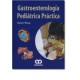 Gastroenterología pediátrica práctica (Amolca)