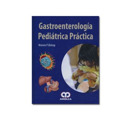 Gastroenterología pediátrica práctica (Amolca)