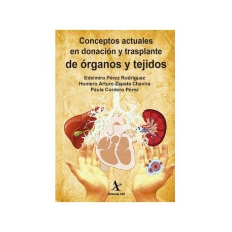 Conceptos actuales en donación trasplante de órganos y tejidos (Alfil)