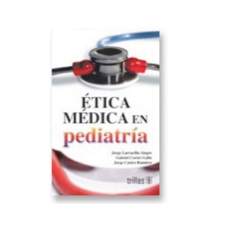 Etica Médica en Pediatría (Trillas)