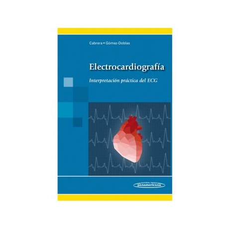 Electrocardiografía. Interpretación práctica del ECG (Panamericana)
