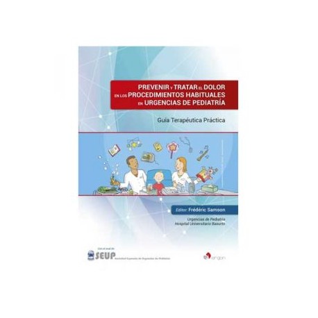 Prevenir y Tratar el Dolor en los Procedimientos Habituales en Urgencias de Pediatría (Archer)
