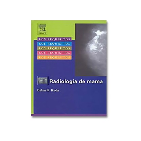 Radiología de Mama. Los Requisitos en Radiología (Elsevier)