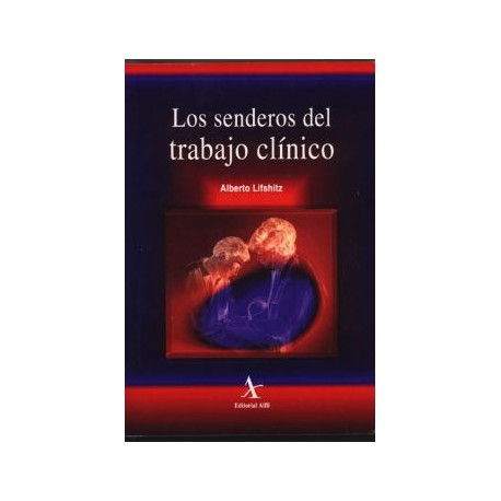 Los senderos del trabajo clínico